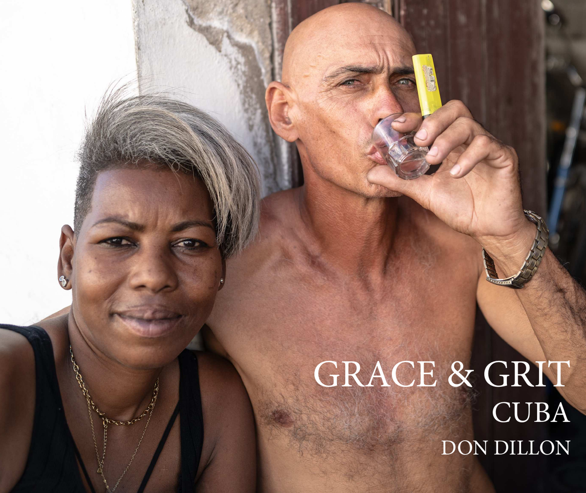 Cover of Cuba: Grace and Grit by Don Dillon